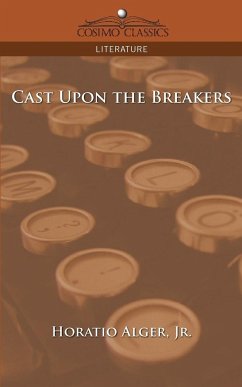 Cast Upon the Breakers - Alger, Horatio Jr.