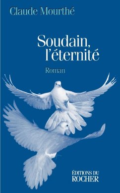 Soudain, l'eternite - Mourthe, Claude