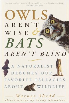 Owls Aren't Wise & Bats Aren't Blind - Shedd, Warner