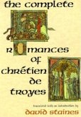 The Complete Romances of Chrétien de Troyes The Complete Romances of Chrétien de Troyes