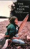 The Flying Tiger: Women Shamans and Storytellers of the Amur Volume 26