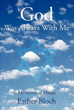 God Was Always With Me - Bloch, Esther