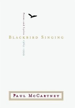 Blackbird Singing: Poems and Lyrics 1965-1999 - McCartney, Paul