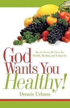 God Wants You Healthy! - Urbans, Dennis