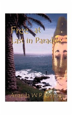 Free at Last in Paradise - Guruge, Ananda W. P.