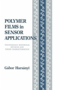 Polymer Films in Sensor Applications - Harsanyi, Gabor
