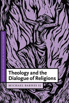 Theology and the Dialogue of Religions - Barnes, Michael; Barnes, S. J. Michael; S. J. Michael, Barnes