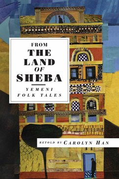 From the Land of Sheba: Yemeni Folk Tales - Han, Carolyn