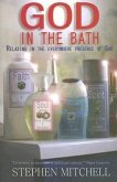 God in the Bath: Relaxing in the Everywhere Presence of God