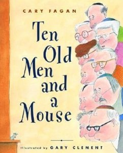 Ten Old Men and a Mouse - Fagan, Cary