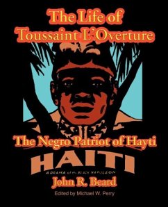 The Life of Toussaint L'Ouverture - Beard, John R.