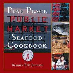 Pike Place Public Market Seafood Cookbook - Rex-Johnson, Braiden