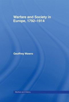 Warfare and Society in Europe, 1792- 1914 - Wawro, Geoffrey