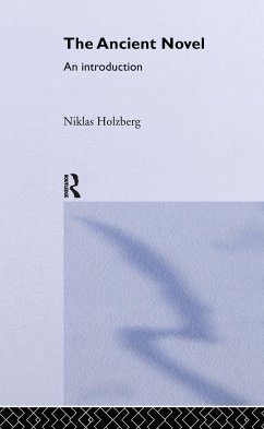 The Ancient Novel - Holzberg, Niklas