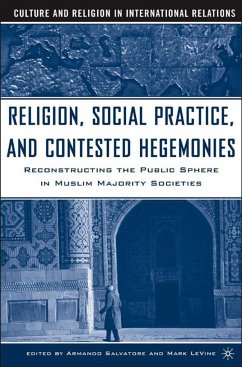 Religion, Social Practice, and Contested Hegemonies - Salvatore, Armando