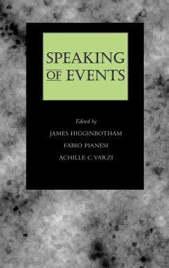 Speaking of Events - Higginbotham, James; Pianesi, Fabio; Varzi, Achille C.