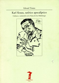 Karl Kraus : satírico apocalíptico - Timms, Edward