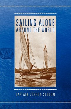 Sailing Alone Around the World - Slocum, Joshua