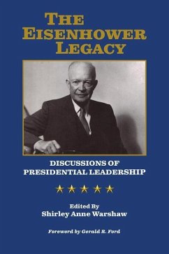 The Eisenhower Legacy: Discussions of Presidential Leadership - Warshaw, Shirley Anne