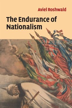 The Endurance of Nationalism - Roshwald, Aviel