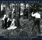 Picturing Utopia: Bertha Shambaugh and the Amana Photographers