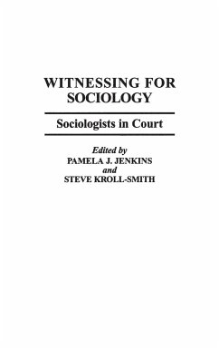 Witnessing for Sociology - Jenkins, Pamela; Kroll-Smith, J. S.