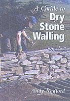 A Guide to Dry Stone Walling - Radford, Andy