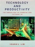 Technology and Productivity: The Korean Way of Learning and Catching Up