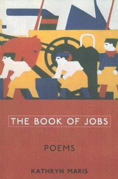 The Book of Jobs: Poems - Maris, Kathryn