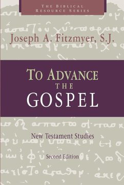 To Advance the Gospel - Fitzmyer, Joseph A.