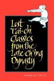 Lost T'ai-chi Classics from the Late Ch'ing Dynasty