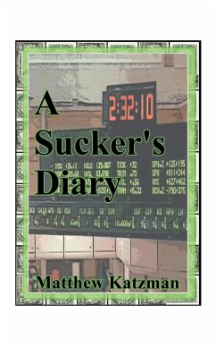 A Sucker's Diary - Katzman, Matthew