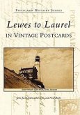 Lewes to Laurel: In Vintage Postcards