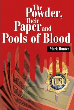 The Powder, Their Paper and Pools of Blood - Hunter, Mark