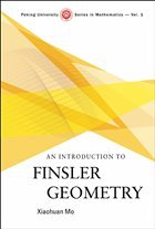 An Introduction to Finsler Geometry - Mo, Xiaohuan