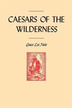 Caesars of the Wilderness - Nute, Grace Lee