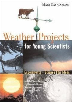 Weather Projects for Young Scientists: Experiments and Science Fair Ideas - Carson, Mary Kay