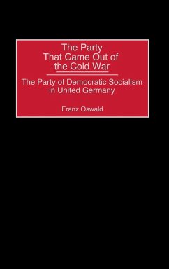 The Party That Came Out of the Cold War - Oswald, Franz; Unknown