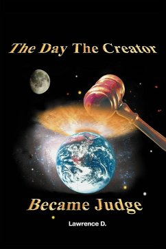 The Day The Creator Became Judge - D., Lawrence