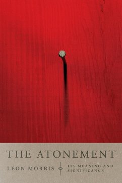 The Atonement - Morris, Leon L.
