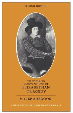 Themes and Conventions of Elizabethan Tragedy - Bradbrook, M. C.; Bradbrook, Muriel C.