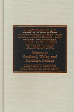 Historical Dictionary of the United Kingdom: Scotland, Wales, and Northern Ireland Volume 2 - Panton, James; Cowlard, Keith A.