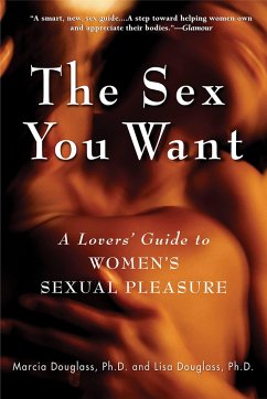 The Sex You Want - Douglass, Marcia; Douglass, Lisa