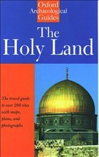 The Holy Land: An Oxford Archaeological Guide from Earliest Times to 1700 - Murphy-O'Connor, Jerome