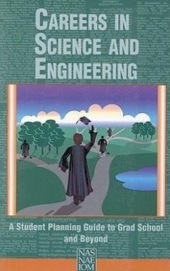 Careers in Science and Engineering - National Academy Of Engineering; National Academy Of Sciences; Policy And Global Affairs; Institute Of Medicine; Committee on Science Engineering and Public Policy
