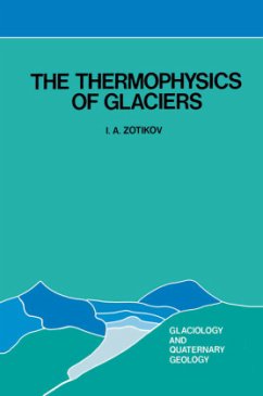 The Thermophysics of Glaciers - Zotikov, Igor A.