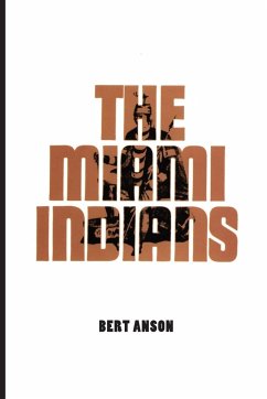 The Miami Indians - Anson, Bert