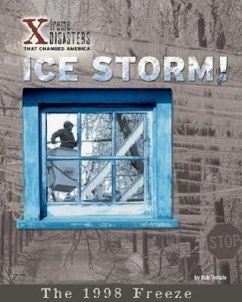 Ice Storm!: The 1998 Freeze - Temple, Bob