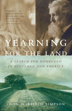 Yearning for the Land: A Search for Homeland in Scotland and America - Simpson, John W.