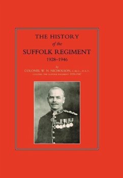 SUFFOLK REGIMENT 1928-1946 - Col W. N. Nicholson